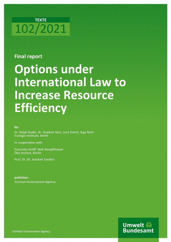 Cover of publication TEXTE 102/2021 Options under International Law to Increase Resource Efficiency