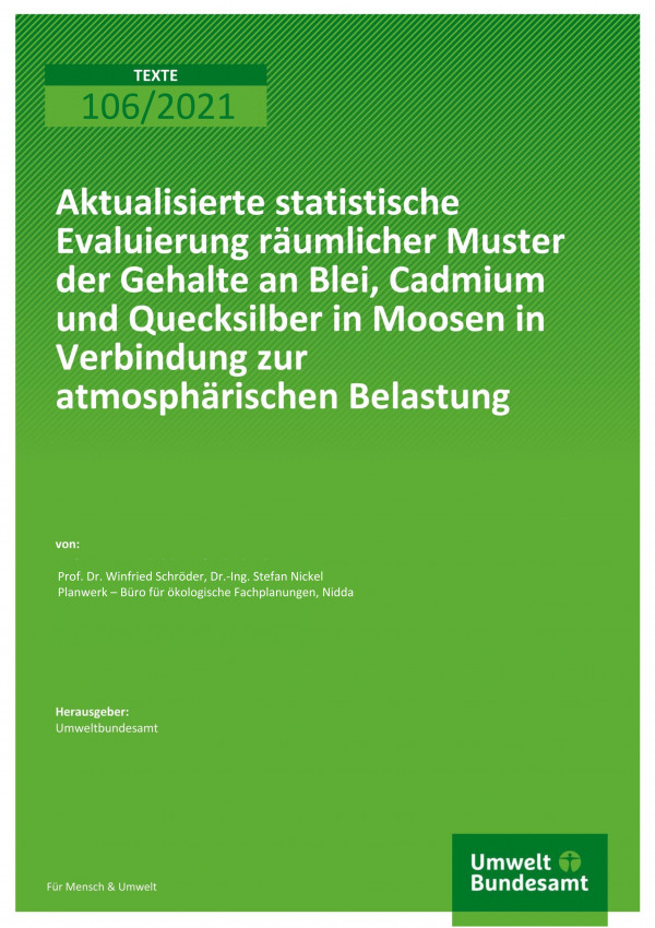 Titelseite der Publikation TEXTE 106/2021 Aktualisierte statistische Evaluierung räumlicher Muster der Gehalte an Blei, Cadmium und Quecksilber in Moosen in Verbindung zur atmosphärischen Belastung