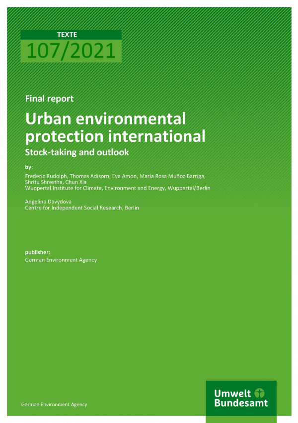 Cover of publications TEXTE 107/2021 Urban environmental protection international: Stock-taking and Outlook 