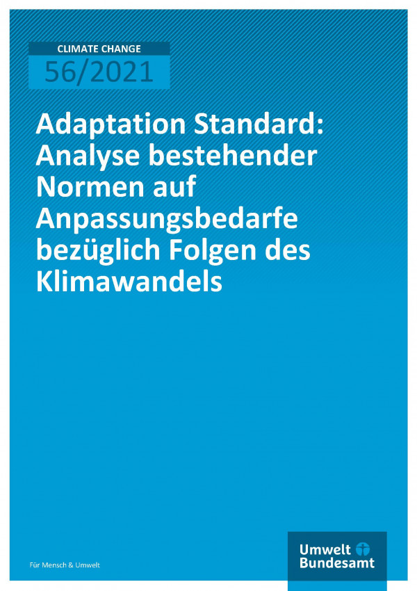 Titelseite der Publikation Climate Change 56/2021 Adaptation Standard: Analyse bestehender Normen auf Anpassungsbedarfe bezüglich Folgen des Klimawandels