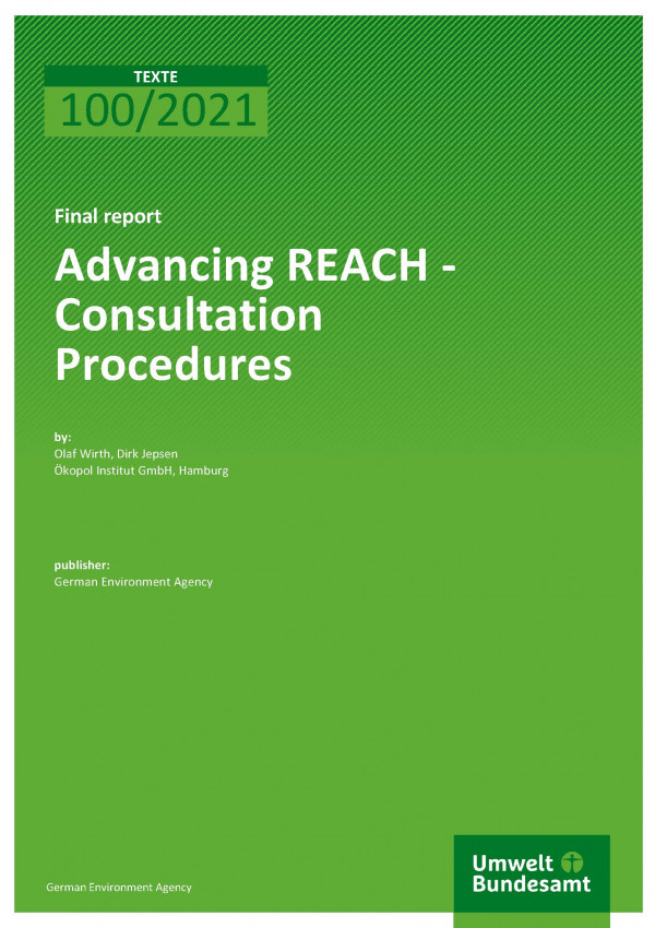 Cover of publication TEXTE 100/2021 Advancing REACH - Consultation Procedures