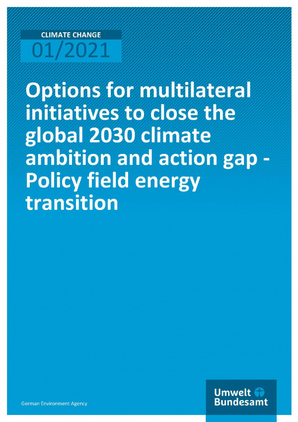 Cover of publication Climate Change 52/2020 Options for multilateral initiatives to close the global 2030 climate ambition and action gap - Policy field energy transition