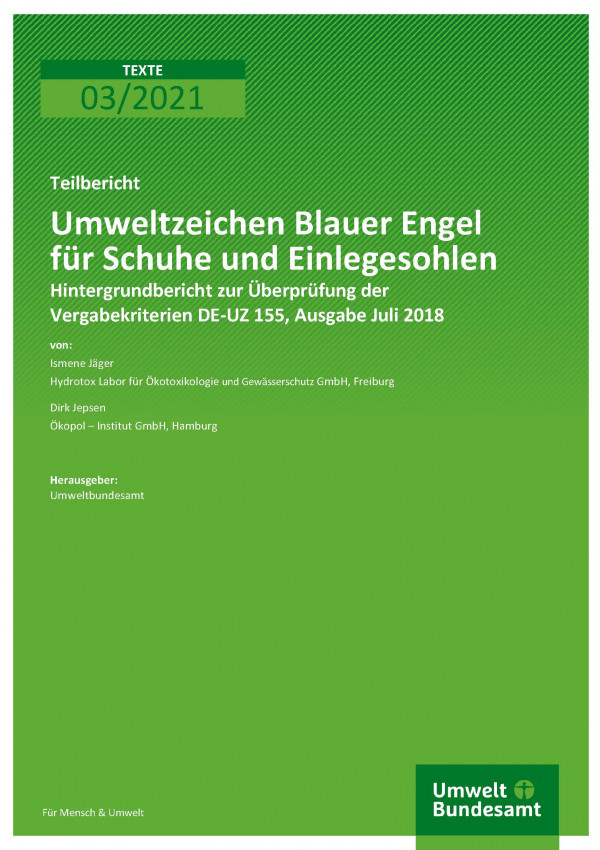 Cover der Publikation TEXTE 03/2021 Umweltzeichen Blauer Engel für Schuhe und Einlegesohlen: Hintergrundbericht zur Überprüfung der Vergabekriterien DE-UZ 155, Ausgabe Juli 2018 