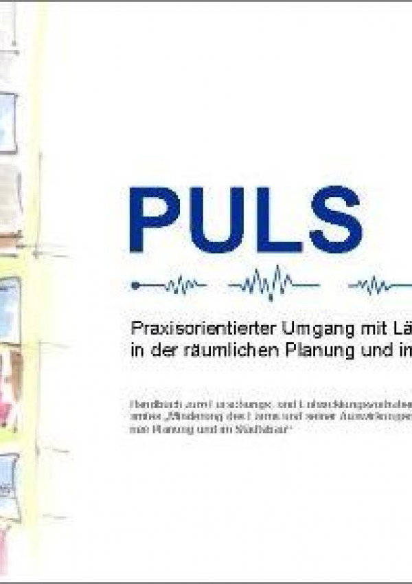 Publikation:PULSPraxisorientierter Umgang mit Lärm in der räumlichen Planung und im Städtebau