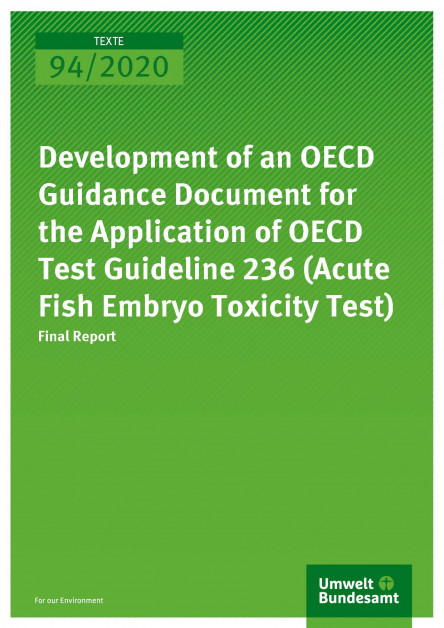 Development of an OECD Guidance Document for the Application of OECD Test Guideline 236 (Acute Fish Embryo Toxicity Test) | Umweltbundesamt