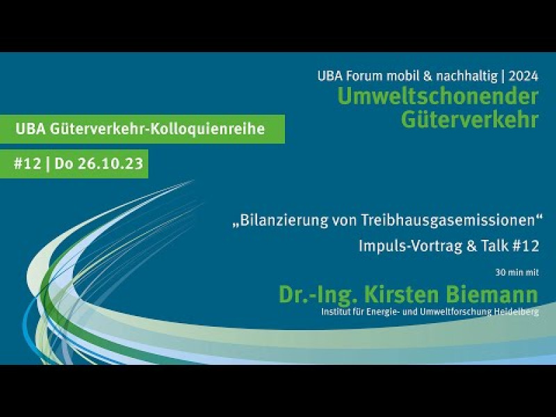 UBA Güterverkehrskolloquium #12 | Bilanzierung von Treibhausgasemissionen