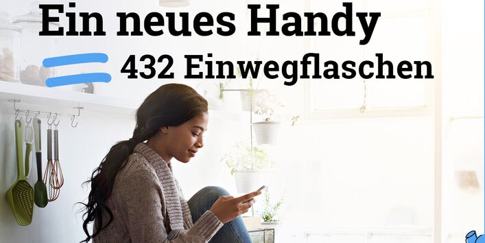 Ein neues Handy ist so klimaschädlich wie 432 Einwegflaschen