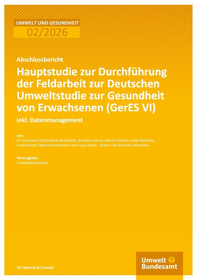 Cover zuHauptstudie zur Durchführung der Feldarbeit zur Deutschen Umweltstudie zur Gesundheit von Erwachsenen (GerES VI)