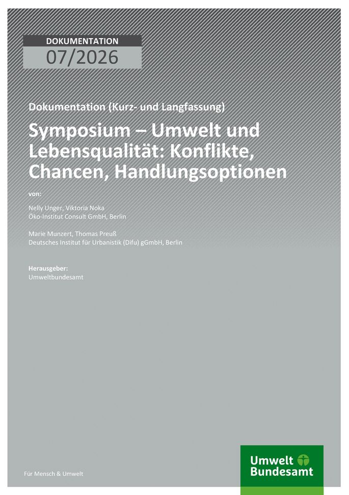 Cover des Berichts "Symposium – Umwelt und Lebensqualität: Konflikte, Chancen, Handlungsoptionen"