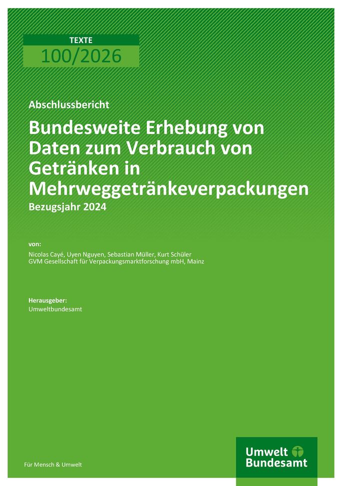 Cover des Berichts "Bundesweite Erhebung von Daten zum Verbrauch von Getränken in Mehrweggetränkeverpackungen"
