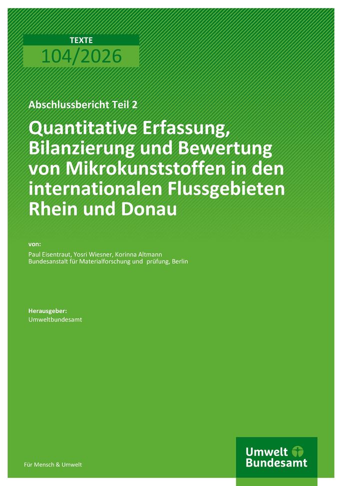 Cover des Berichts "Quantitative Erfassung, Bilanzierung und Bewertung von Mikrokunststoffen in den internationalen Flussgebieten Rhein und Donau"