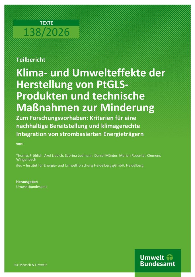 Cover des Berichts "Klima- und Umwelteffekte der Herstellung von PtGLS-Produkten und technische Maßnahmen zur Minderung"
