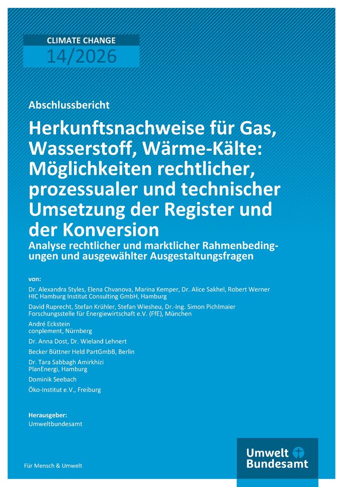 Cover des Berichts "Herkunftsnachweise für Gas, Wasserstoff, Wärme-Kälte: Möglichkeiten rechtlicher, prozessualer und technischer Umsetzung der Register und der Konversion"