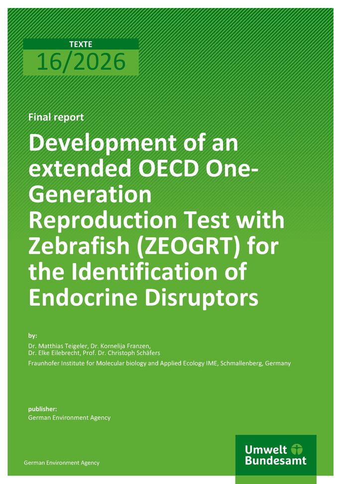 Cover des Berichts "Entwicklung eines verlängerten OECD Ein-Generationen Reproduktionstests mit Zebrafischen (ZEOGRT) zur Identifizierung von endokrinen Disruptoren"