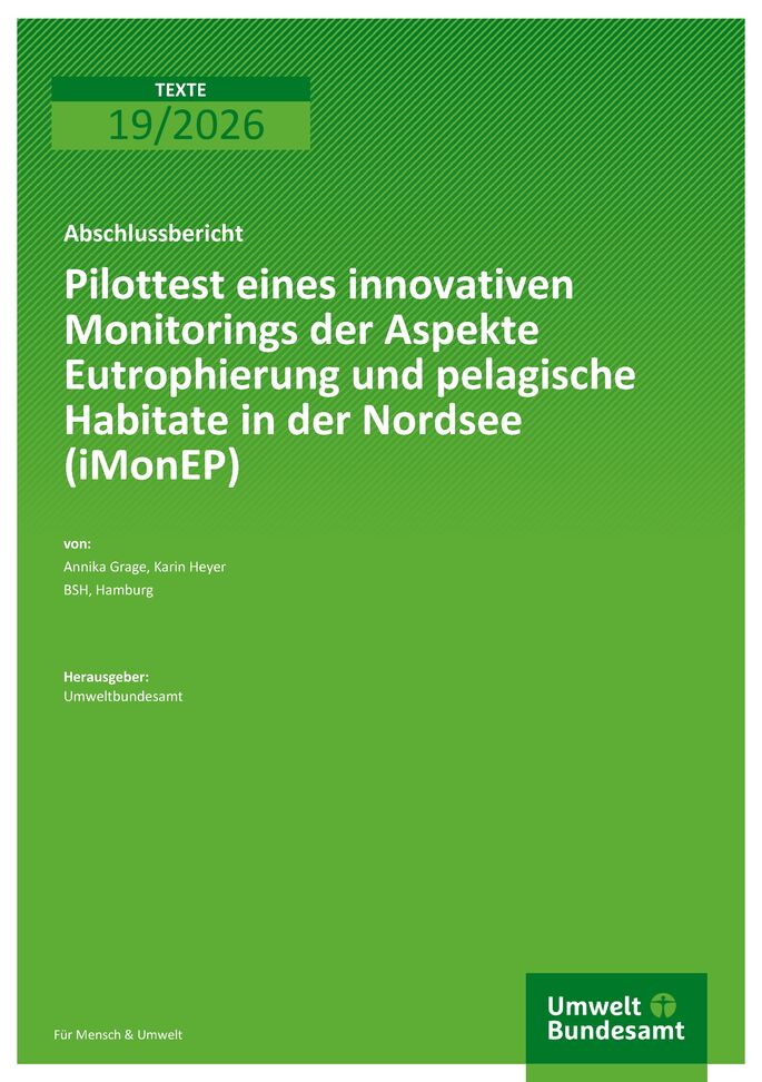 Cover des Berichts "Pilottest eines innovativen Monitorings der Aspekte Eutrophierung und pelagische Habitate in der Nordsee"