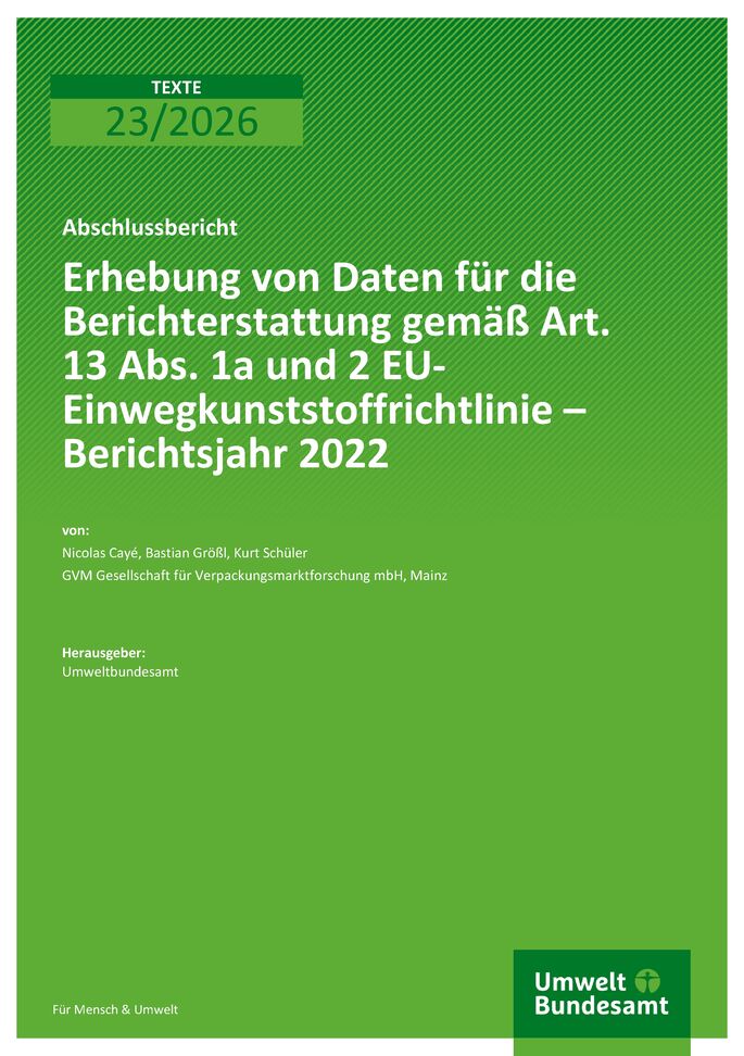 Cover des Berichts "Erhebung von Daten für die Berichterstattung gemäß Art. 13 Abs. 1a und 2 EU-Einwegkunststoffrichtlinie – Berichtsjahr 2022"