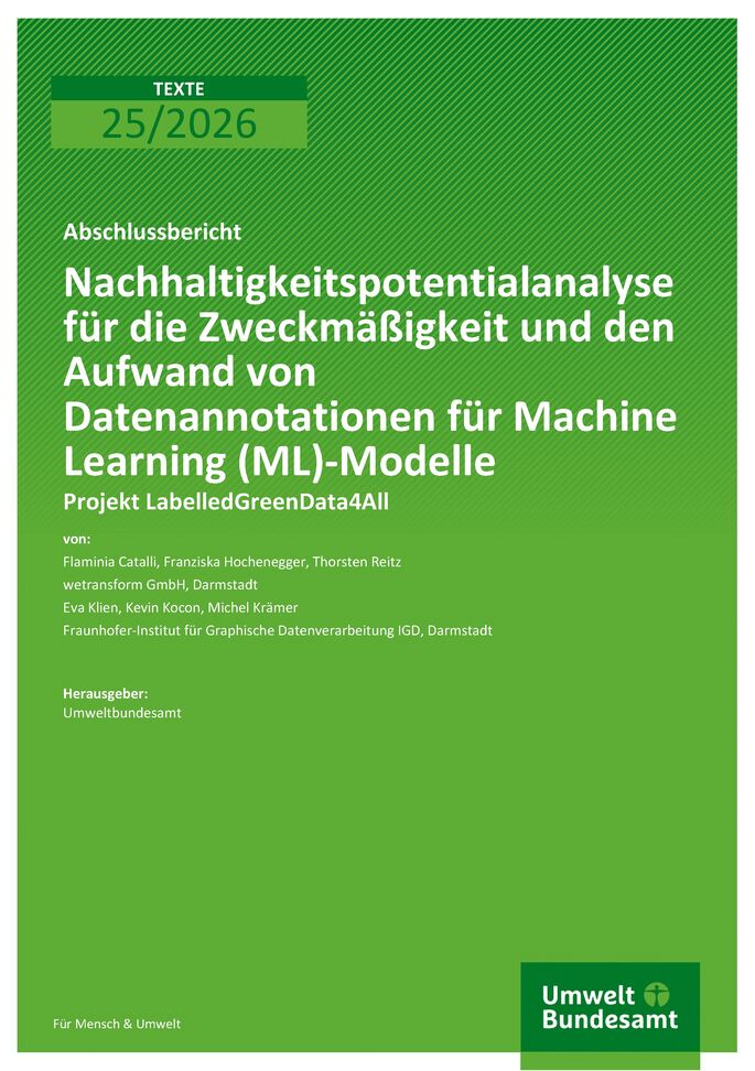Cover des Berichts "Nachhaltigkeitspotentialanalyse für die Zweckmäßigkeit und den Aufwand von Datenannotationen für Machine Learning (ML)-Modelle"