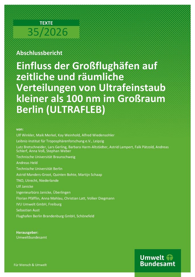 Cover des Berichts "Einfluss der Großflughäfen auf zeitliche und räumliche Verteilungen von Ultrafeinstaub kleiner 100 nm im Großraum Berlin"