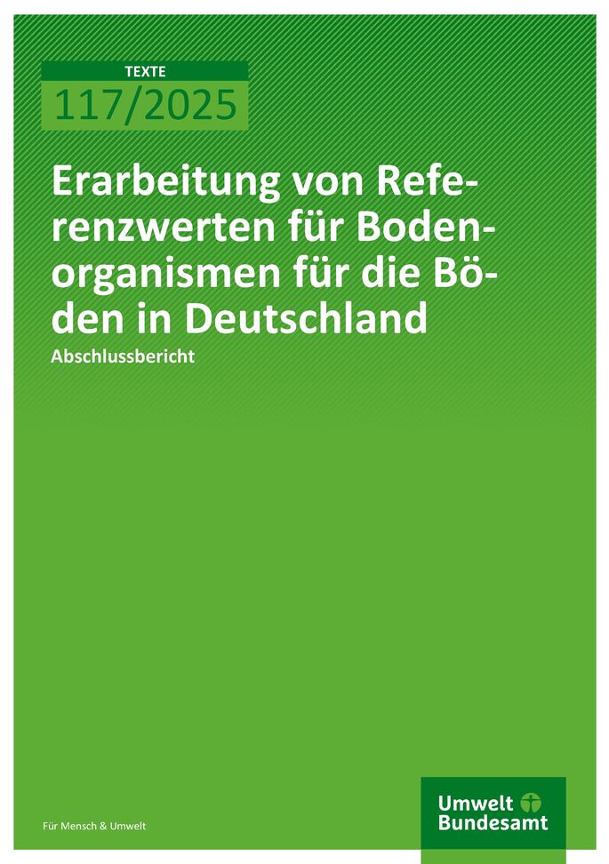Cover des Berichts "Erarbeitung von Referenzwerten für Bodenorganismen für die Böden in Deutschland"