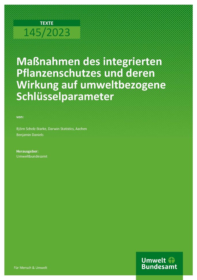 Cover des Berichts "Maßnahmen des integrierten Pflanzenschutzes und deren Wirkung auf umweltbezogene Schlüsselparameter"