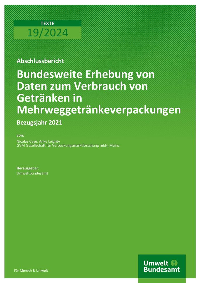 Cover des Berichts "Bundesweite Erhebung von Daten zum Verbrauch von Getränken in Mehrweggetränkeverpackungen - Bezugsjahr 2021"