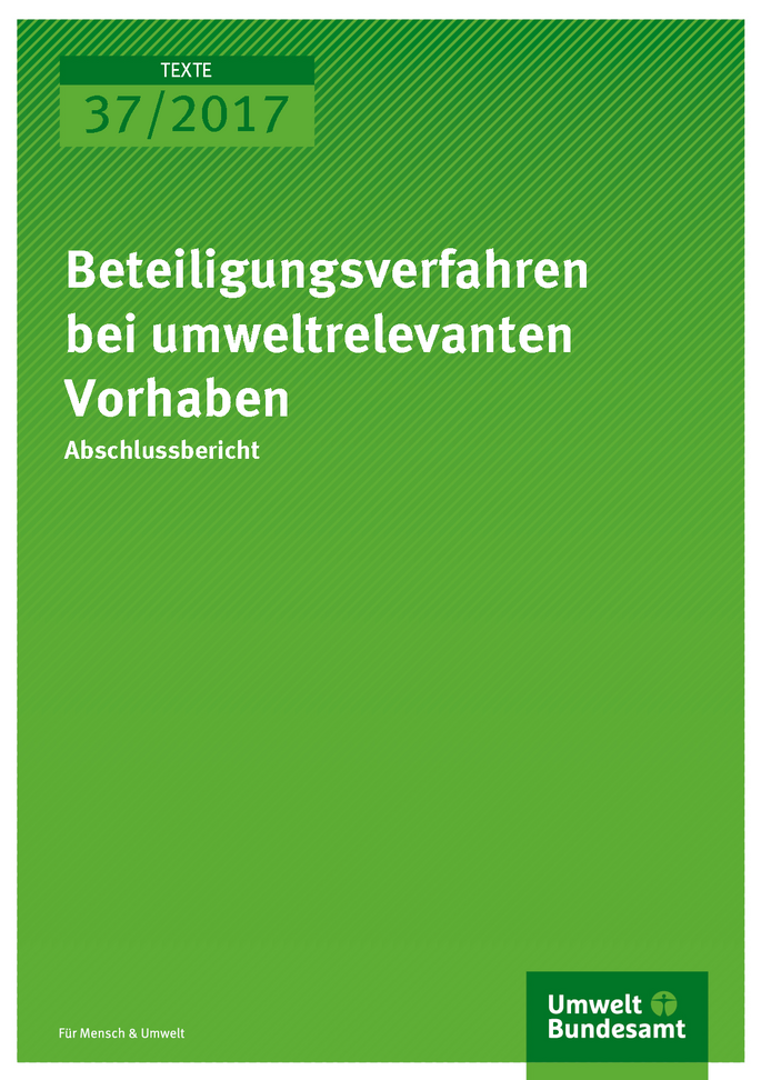 Cover der Publikation Texte 37/2017 Beteiligungsverfahren bei umweltrelevanten Vorhaben