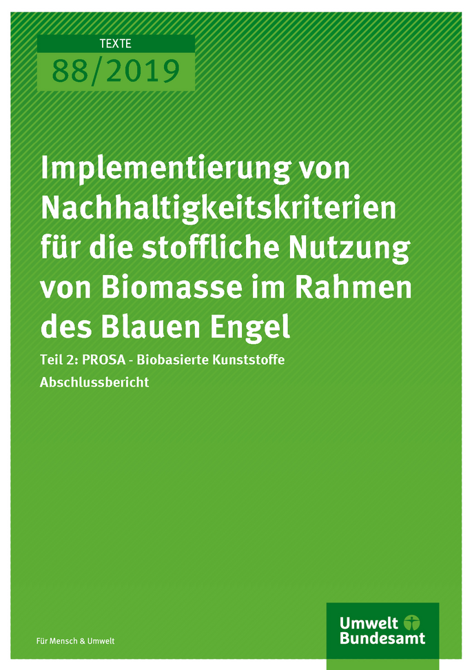 Cover der Publikation TEXTE 88/2019 Implementierung von Nachhaltigkeitskriterien für die stoffliche Nutzung von Biomasse im Rahmen des Blauen Engel