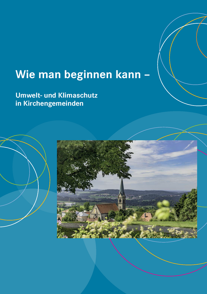 Cover der Broschüre Wie man beginnen kann – Umwelt- und Klimaschutz in Kirchengemeinden