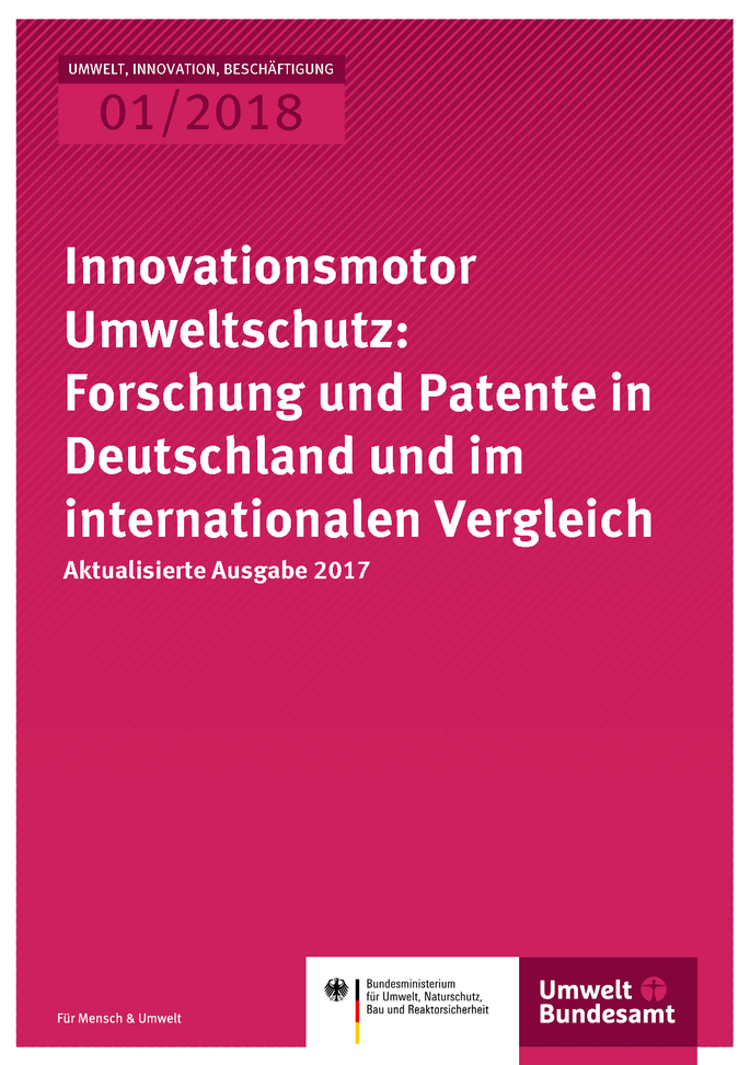 Cover der Publikation UIB 02/2018 Innovationsmotor Umweltschutz: Forschung und Patente in Deutschland und im internationalen Vergleich 
