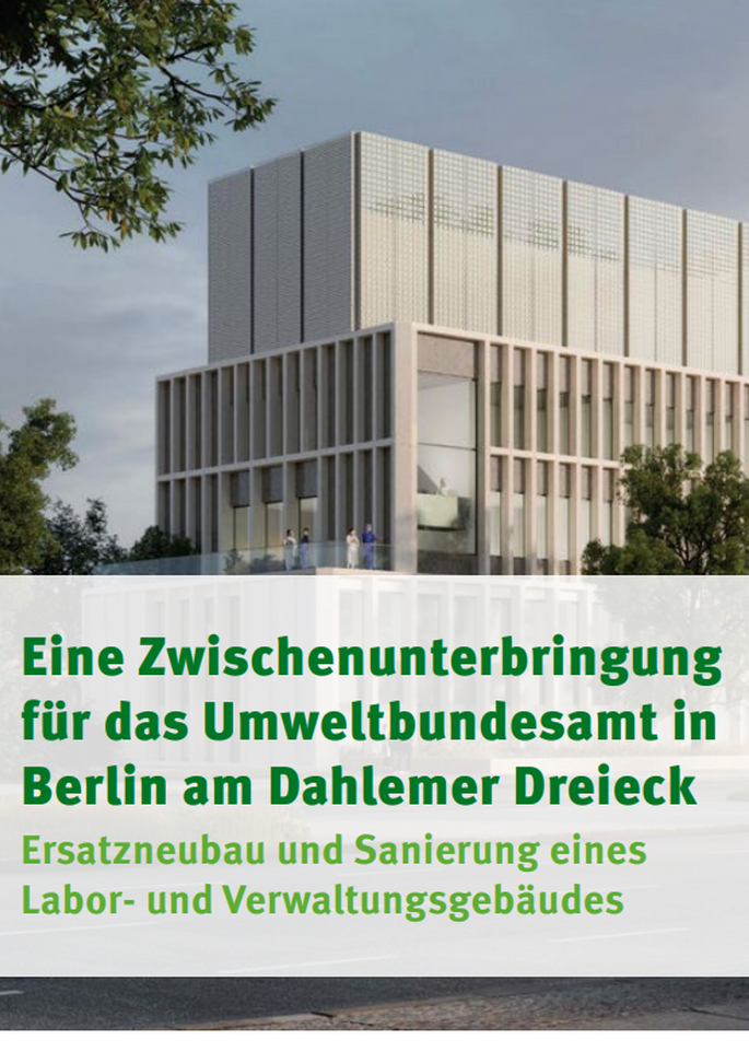 Titelseite des Faltblatts Eine Zwischenunterbringung für das Umweltbundesamt in Berlin am Dahlemer Dreieck mit einem Foto eines modernen Gebäudes neben einem historischen Gebäude