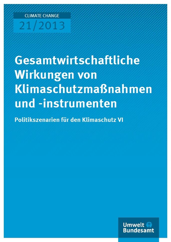 Cover Climate Change 21/2013 Gesamtwirtschaftliche Wirkungen von Klimaschutzmaßnahmen und -instrumenten