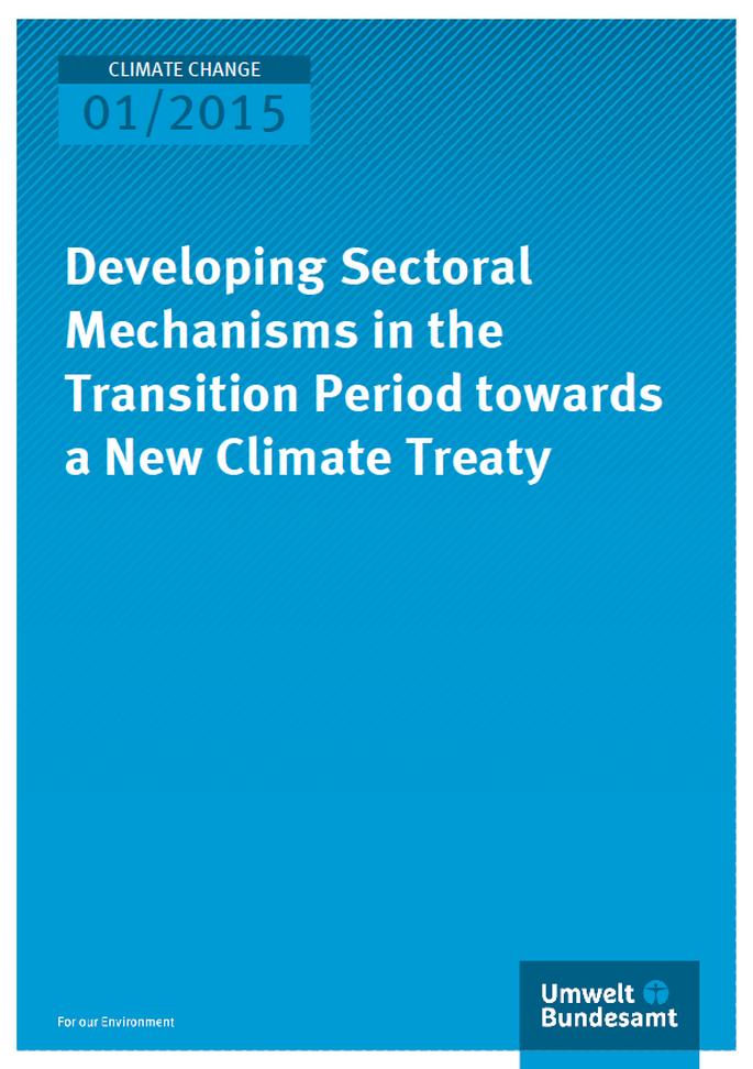 Cover Climate Change 01/2015 Developing Sectoral Mechanisms in the Transition Period towards a New Climate Treaty