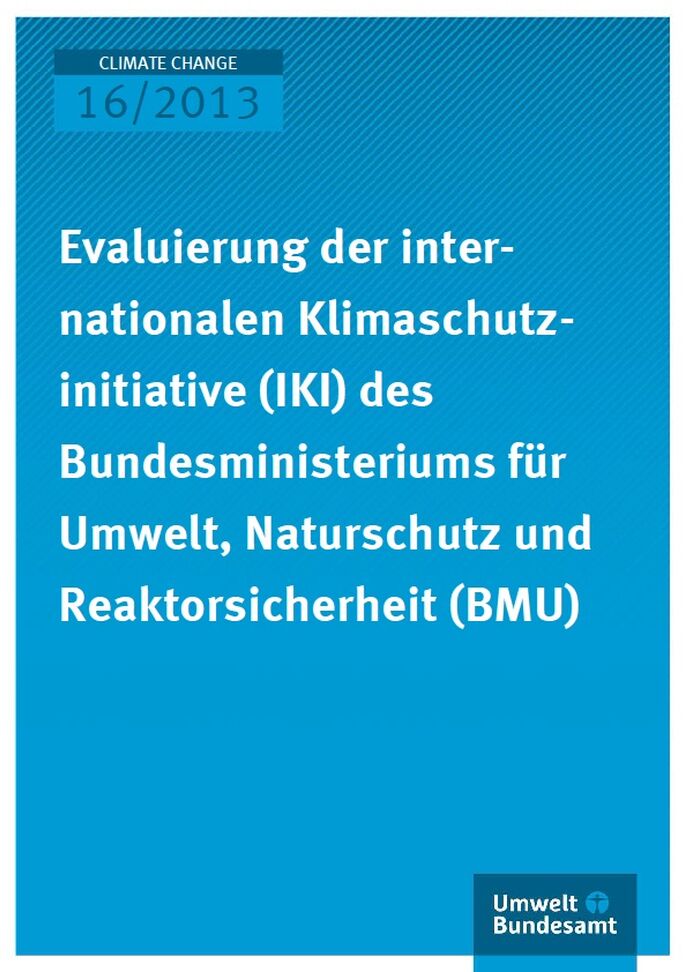 Cover Climate Change 16/2013 "Evaluierung der internationalen Klimaschutzinitiative (IKI) des BMU"