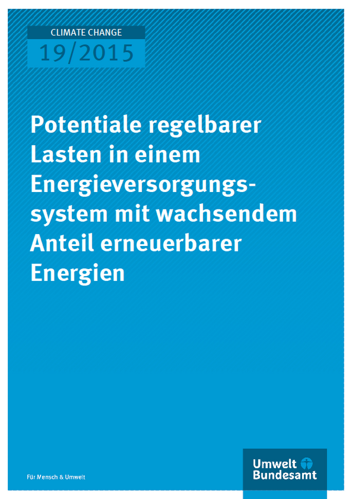 Cover Climate Change 19/2015 Potentiale regelbaren Lasten in einem Energieversorgungssystem mit wachsendem Anteil erneuerbarer Energien