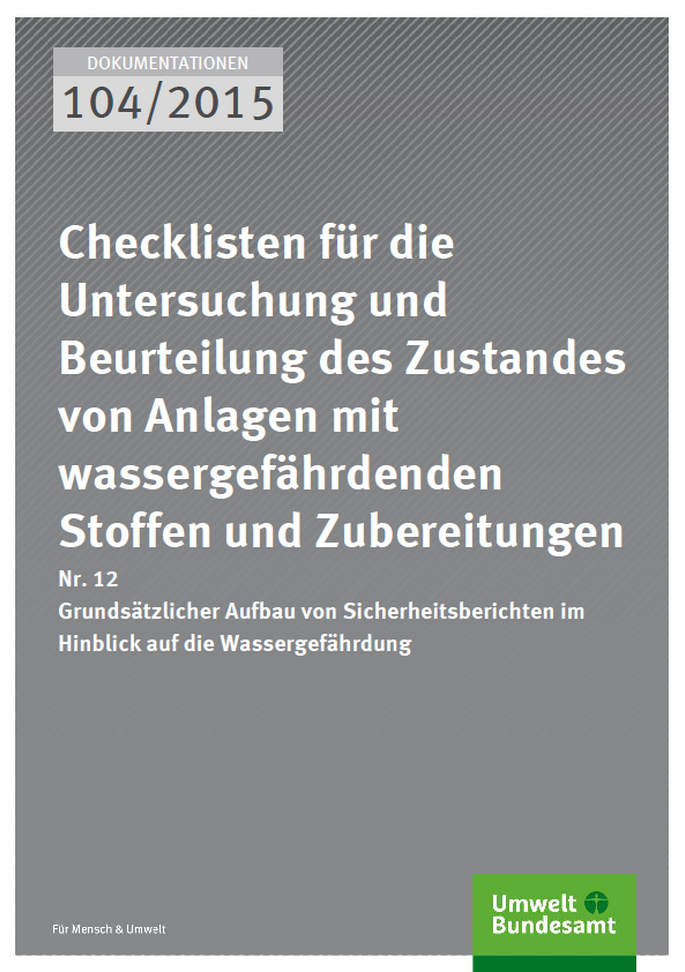 Cover Dokumentationen 104/2015 Checklisten für die Untersuchung und Beurteilung des Zustandes von Anlagen mit wassergefährdenden Stoffen und Zubereitungen
