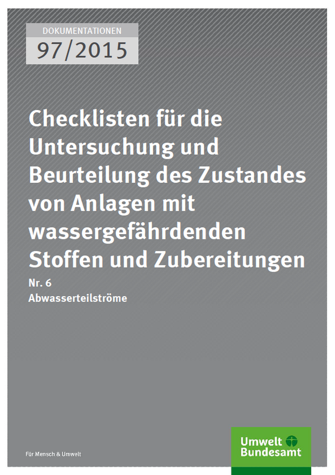 Cover Dokumentationen 97/2015 Checklisten für die Untersuchung und Beurteilung des Zustandes von Anlagen mit wassergefährdenden Stoffen und Zubereitungen