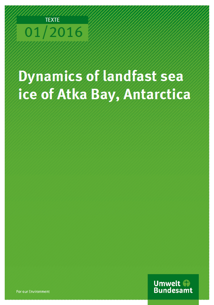 Cover Texte 01/2016 Dynamics of landfast sea ice of Atka Bay, Antarctica