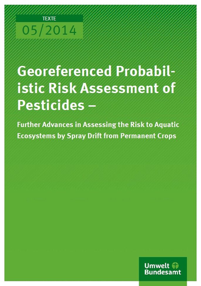 Cover Texte 05/2014 Georeferenced Probabilistic Risk Assessment of Pesticides