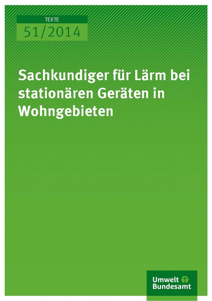 Cover Texte 51/2014 Sachkundiger für Lärm bei stationären Geräten in Wohngebieten