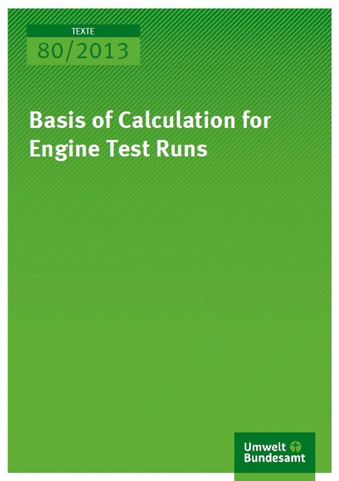Cover Texte 80/2013 Basis of Calculation for Engine Test Runs