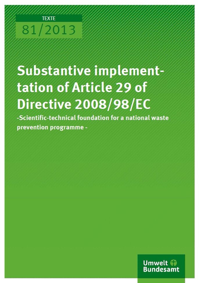 Cover Texte 81/2013 "Substantive implementation of Article 29 of Directive 2008/98/EC"