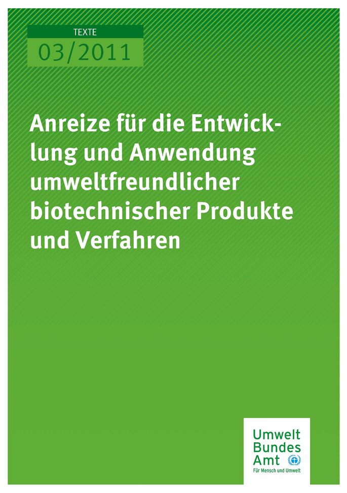 Publikation:Anreize für die Entwicklung und Anwendung umweltfreundlicher biotechnischer Produkte und Verfahren