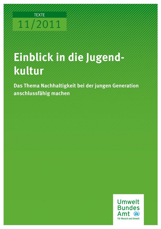 Publikation:Einblick in die Jugendkultur - Das Thema Nachhaltigkeit bei der jungen Generation anschlussfähig machen