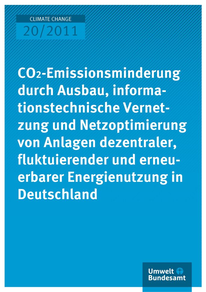 Publikation:CO2-Emissionsminderung durch Ausbau, informationstechnische Vernetzung und Netzoptimierung von Anlagen dezentraler, fluktuierender und erneuerbarer Energienutzung in Deutschland