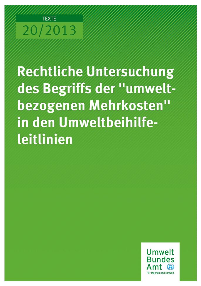 Publikation:Rechtliche Untersuchung des Begriffs der „umweltbezogenen Mehrkosten“ in den Umweltbeihilfeleitlinien