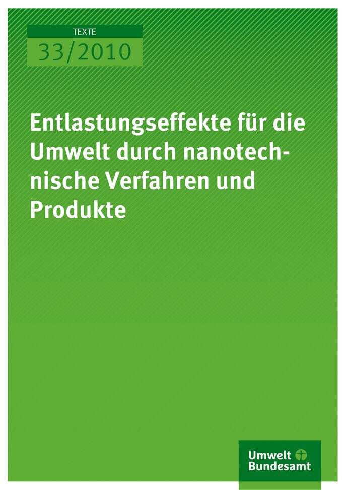 Publikation:Entlastungseffekte für die Umwelt durch nanotechnische Verfahren und Produkte