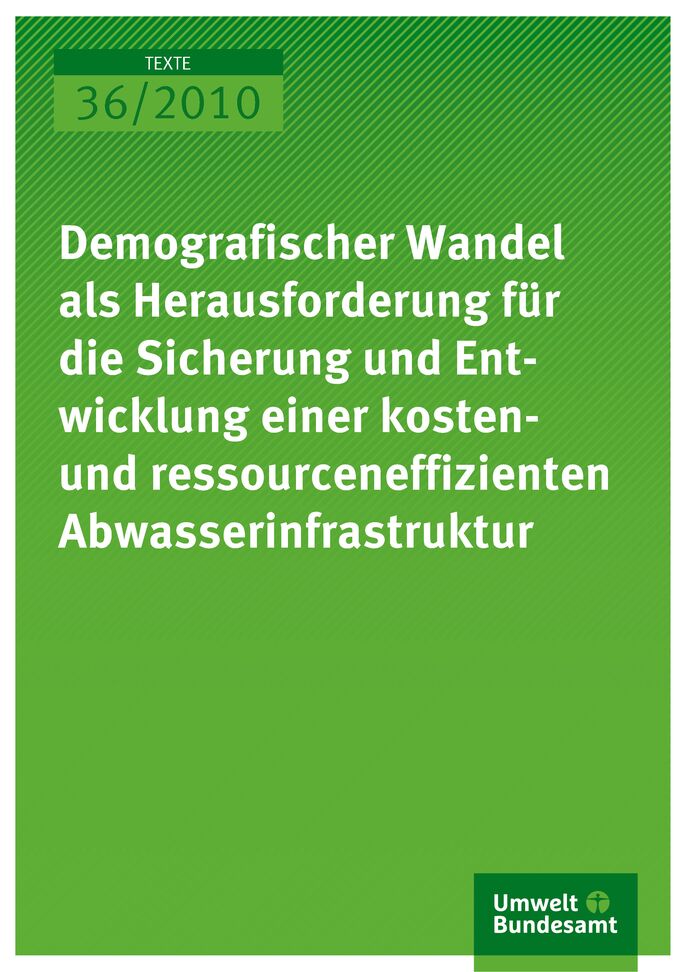 Publikation:Demografischer Wandel als Herausforderung für die Sicherung und Entwicklung einer kosten- und ressourceneffizienten Abwasserinfrastruktur