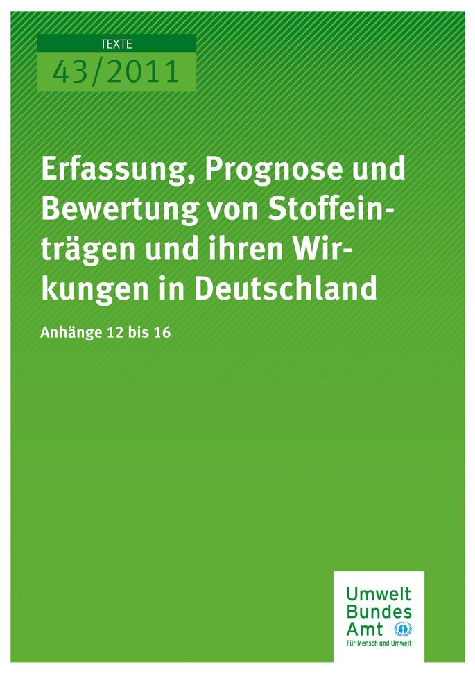 Publikation:Erfassung, Prognose und Bewertung von Stoffeinträgen und ihren Wirkungen in Deutschland - Anhänge 12 bis 16