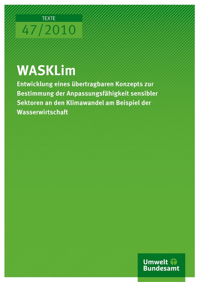 Publikation:WASKlim - Entwicklung eines übertragbaren Konzeptes zur Bestimmung der Anpassungsfähigkeit sensibler Sektoren an den Klimawandel am Beispiel der Wasserwirtschaft