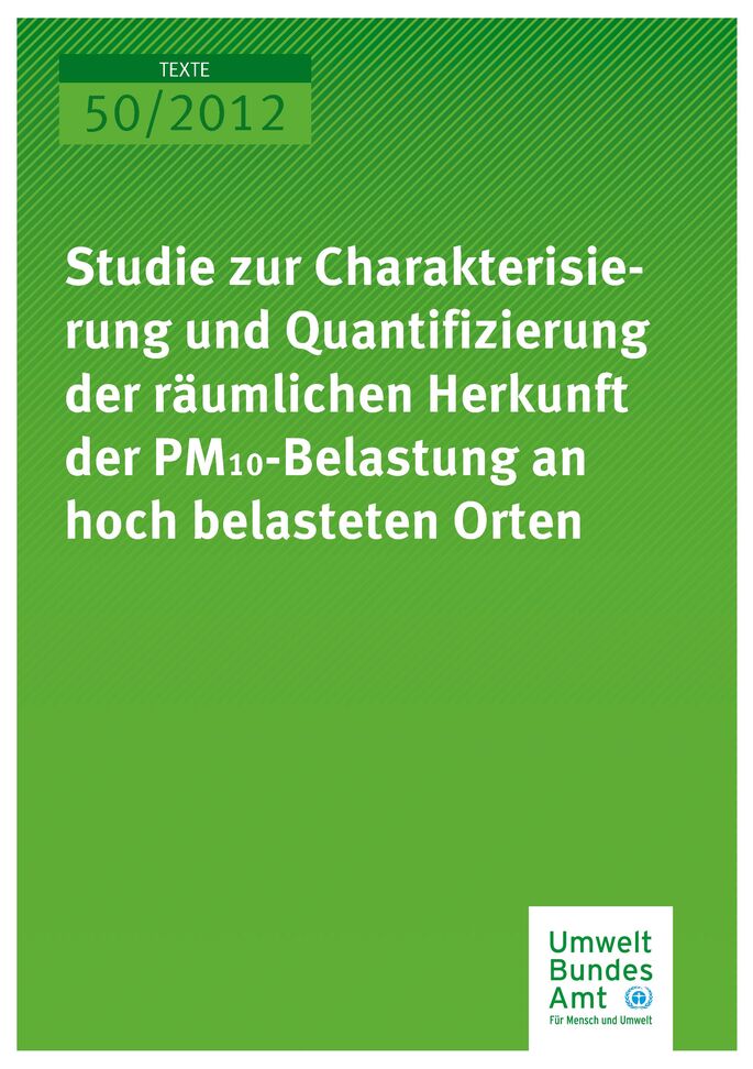 Publikation:Studie zur Charakterisierung und Quantifizierung der räumlichen Herkunft der PM10-Belastung an hoch belasteten Orten